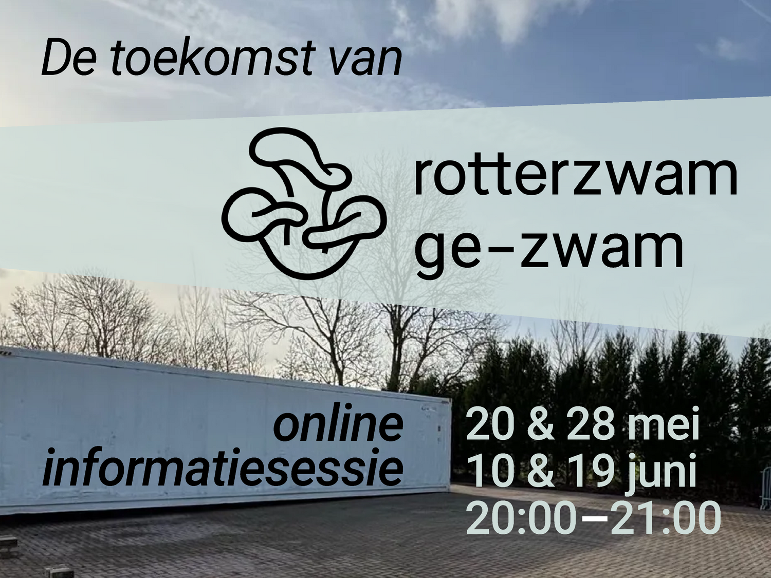 De toekomst van rotterzwam en ge-zwam - informatiesessie